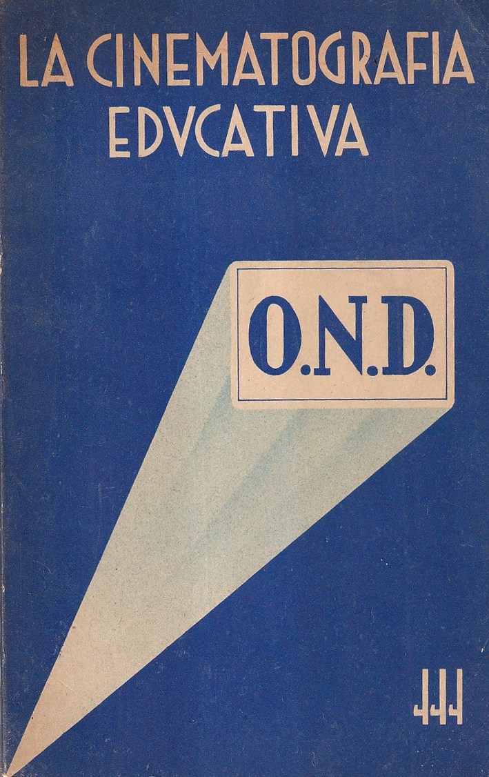 La cinematografia educativa e l'Opera Nazionale Dopolavoro