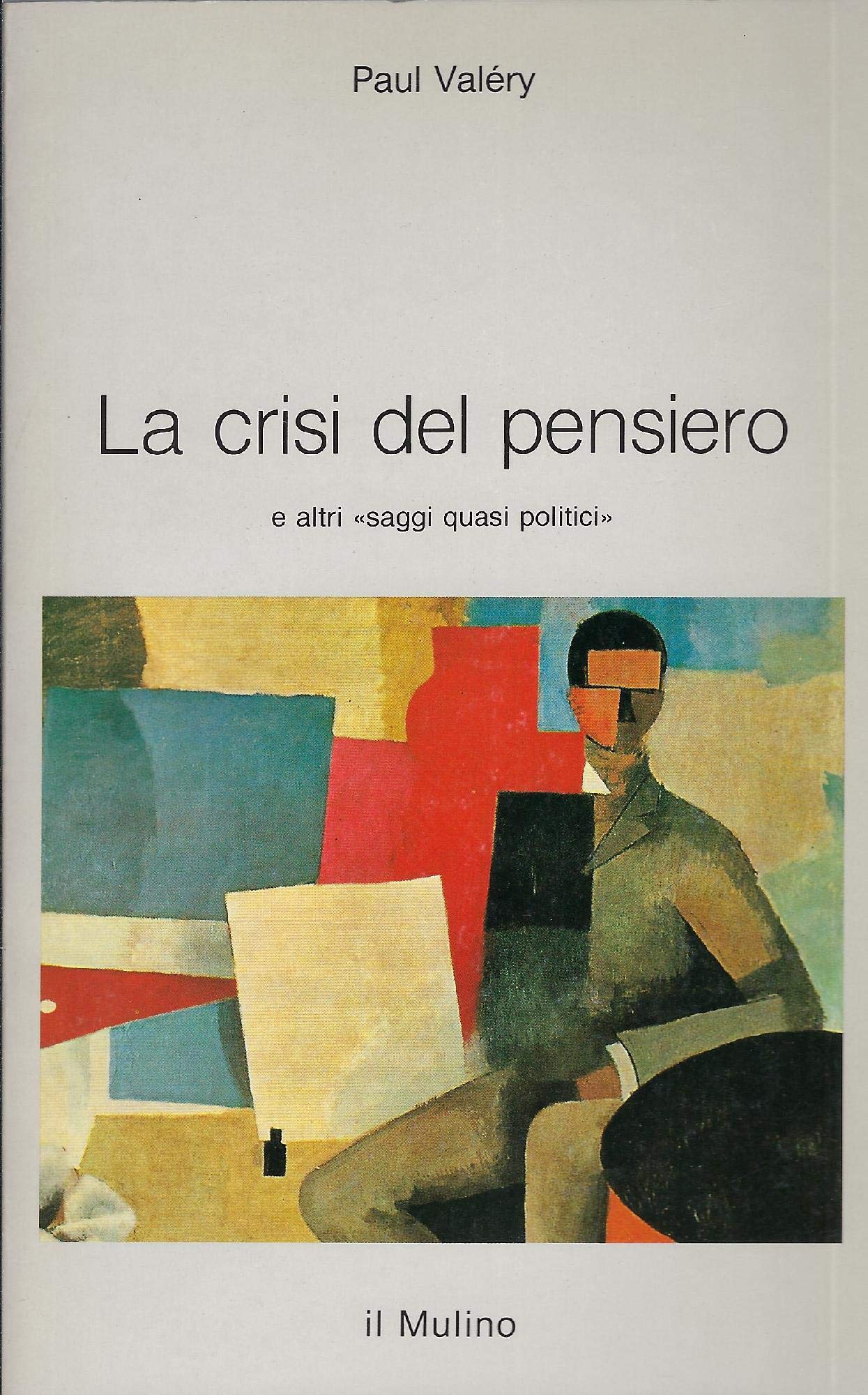 La crisi del pensiero e altri «Saggi quasi politici»
