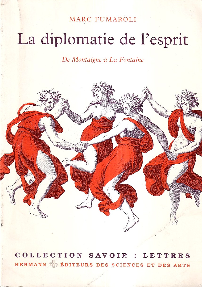 La diplomatie de l'esprit: de Montaigne à La Fontaine