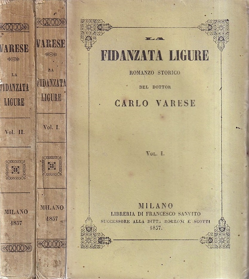 La fidanzata ligure. Romanzo storico - Vol. I e II