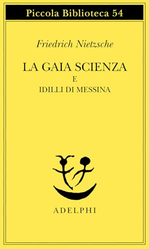 La gaia scienza e idilli di Messina