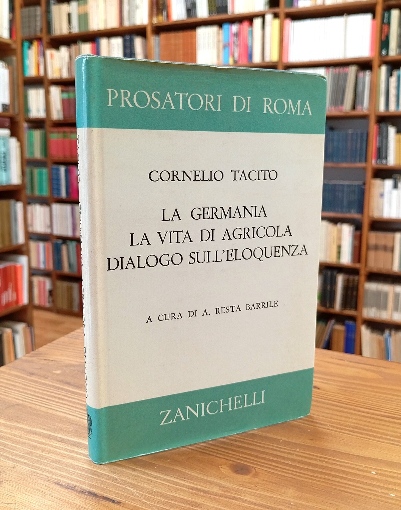 La Germania - La vita di Agricola - Dialogo sull'eloquenza