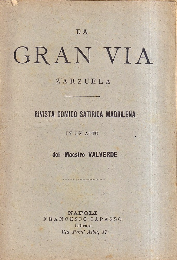 La gran via (zarzuela). Rivista comico satirica madrilena in un …