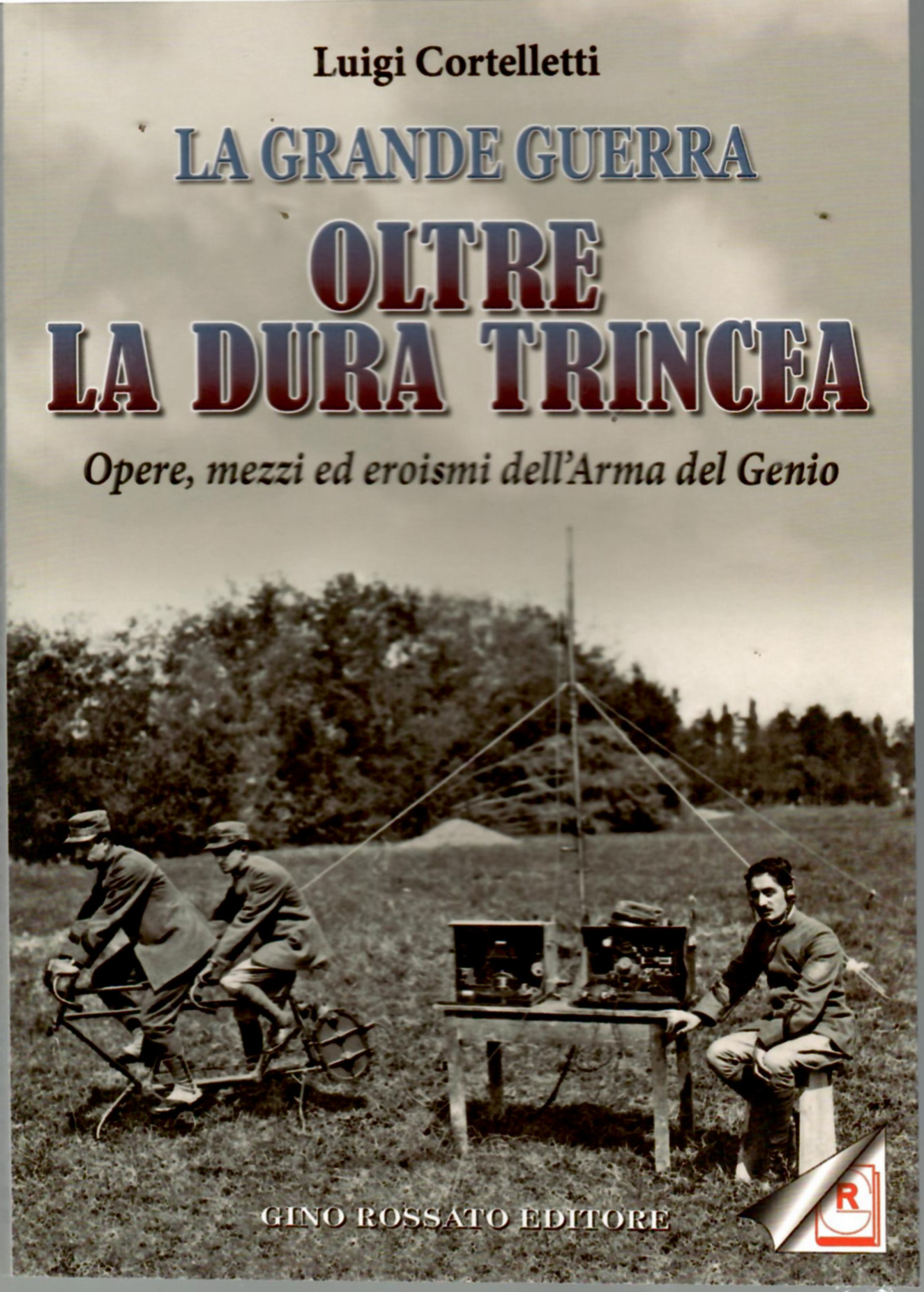 La Grande guerra. Otre La Dura trincea. Opere, Mezzi Ed …