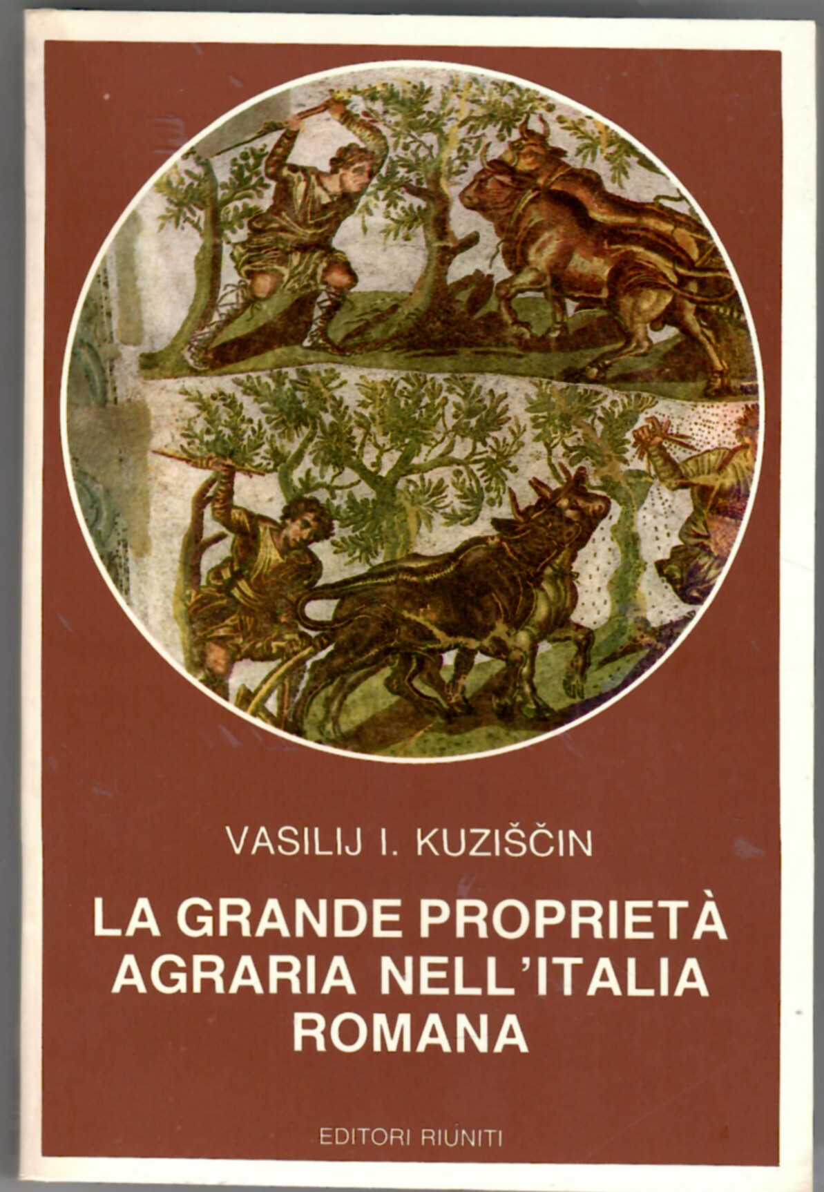 La grande proprietà agraria nell'Italia romana : II sec. a. …