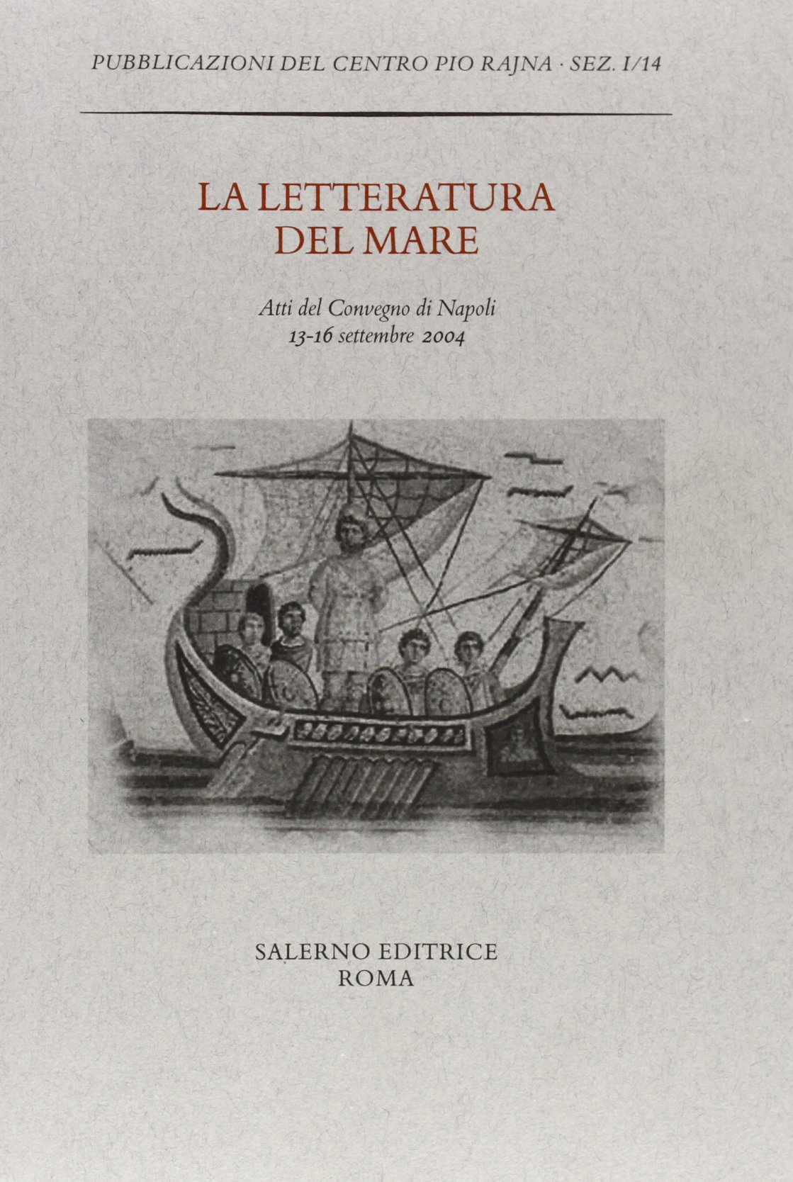 La letteratura del mare. Atti del Convegno di Napoli, 13-16 …