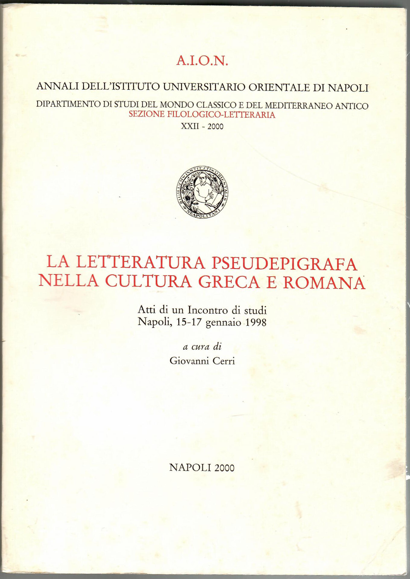 La letteratura pseudepigrafa nella cultura greca e romana: atti di …