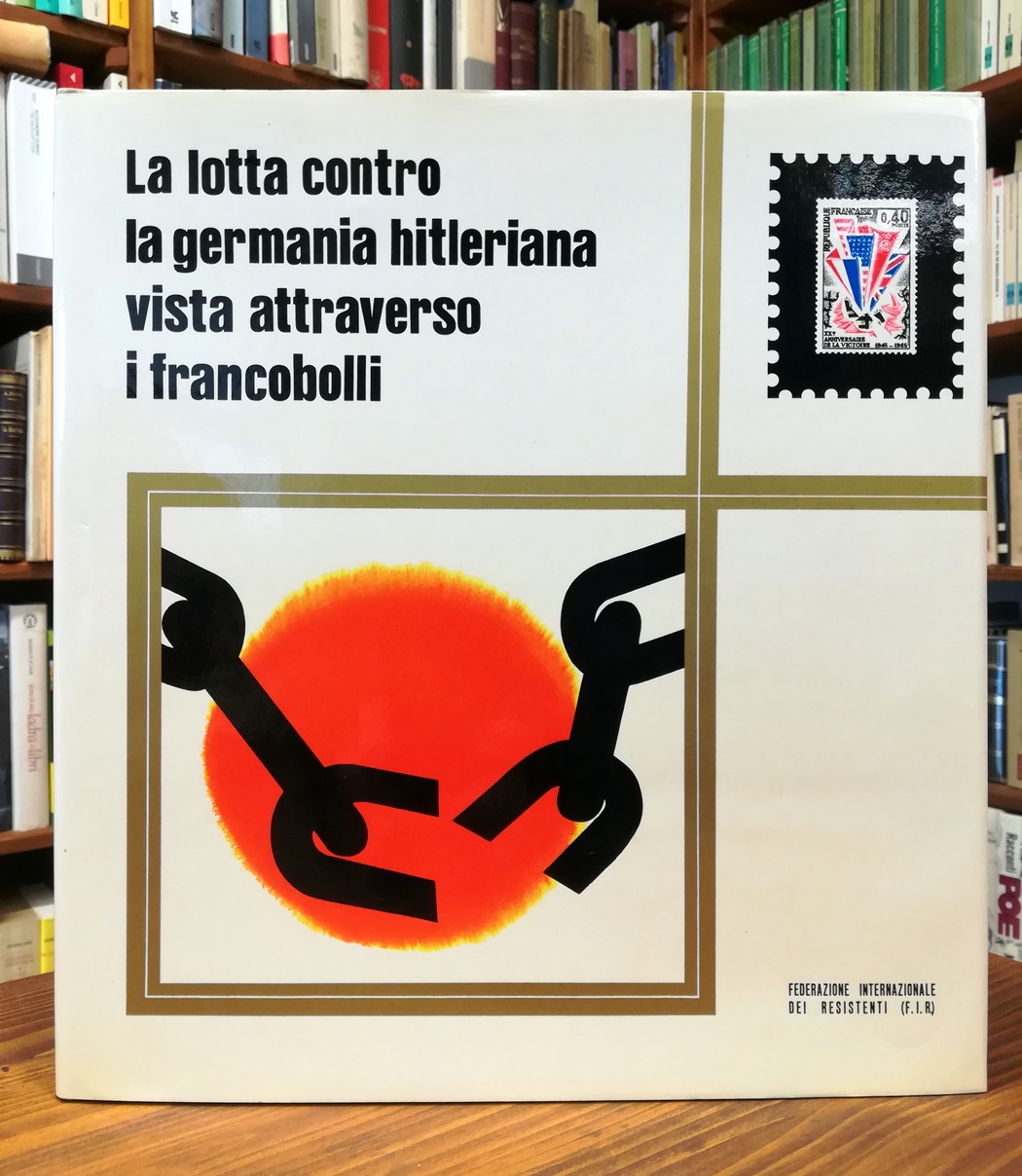 La lotta contro la Germania hitleriana vista attraverso i francobolli