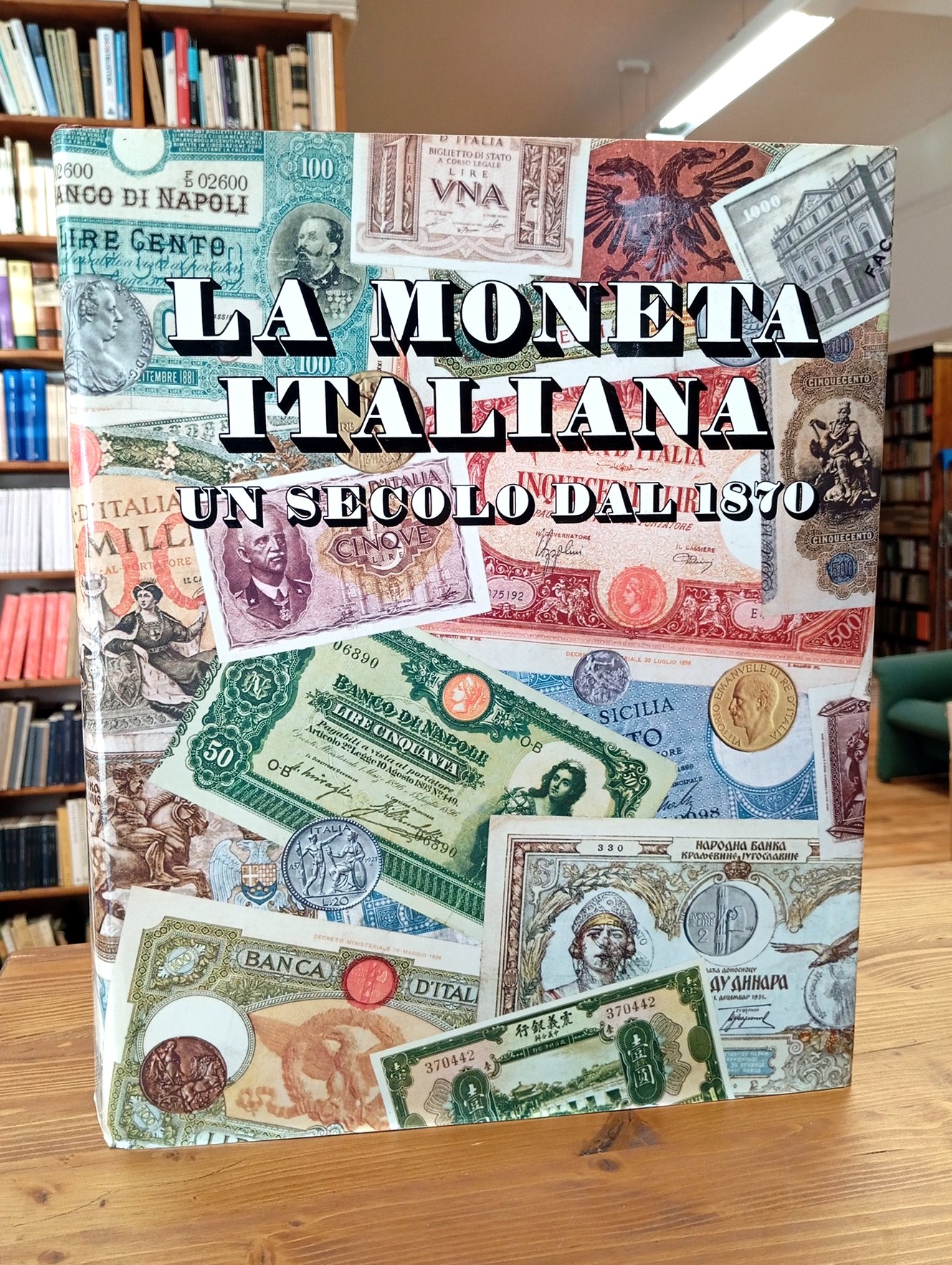 La moneta italiana. Un secolo dal 1870