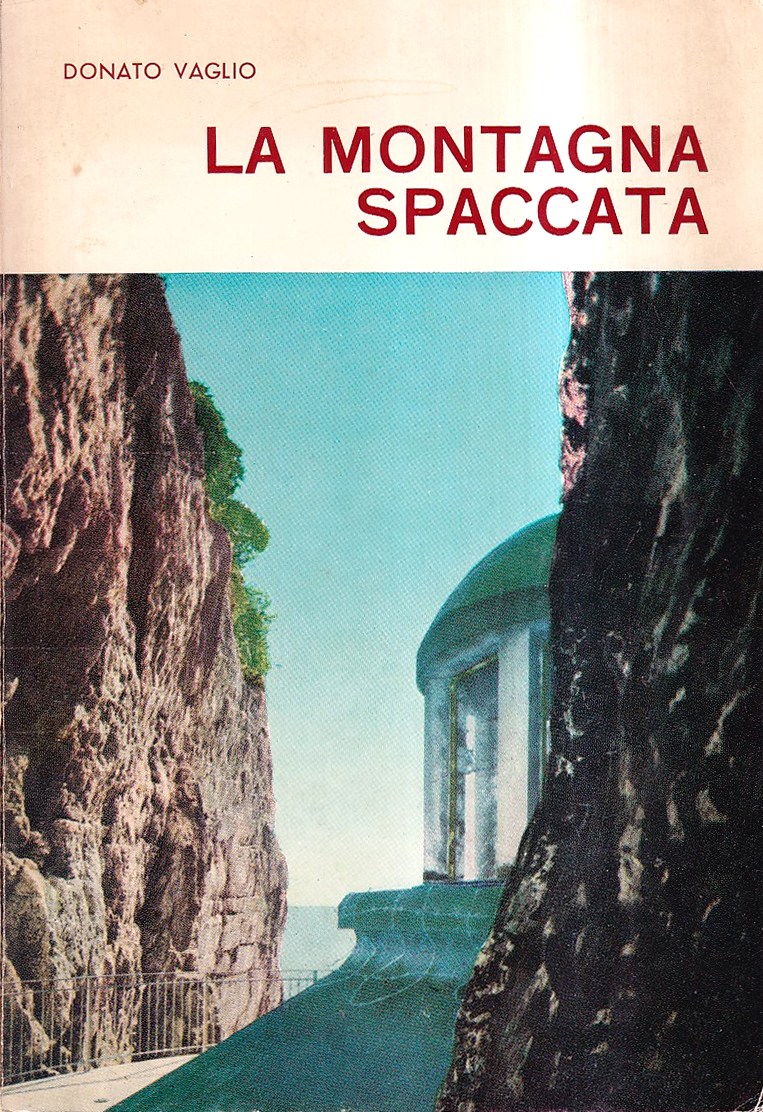 La Montagna Spaccata e il suo Santuario tra storia e …