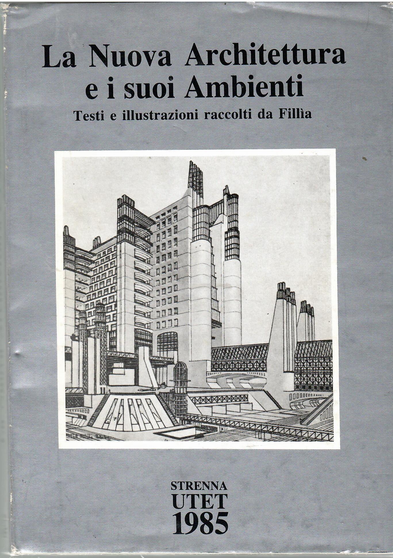La Nuova Architettura e I Suoi Ambienti. Testi e Illustrazioni …