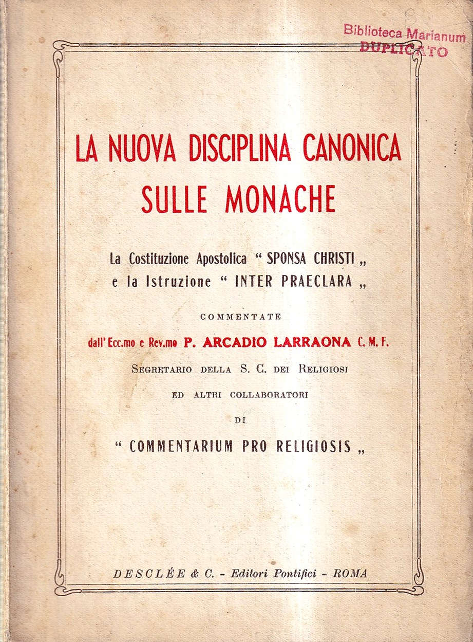 La nuova disciplina canonica sulle monache. La Costituzione Apostolica Sponsa …