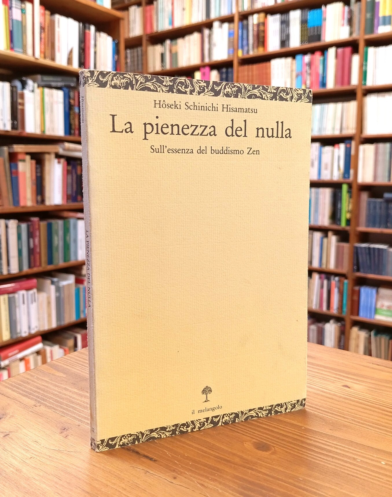 La pienezza del nulla. Sull'essenza del buddismo Zen