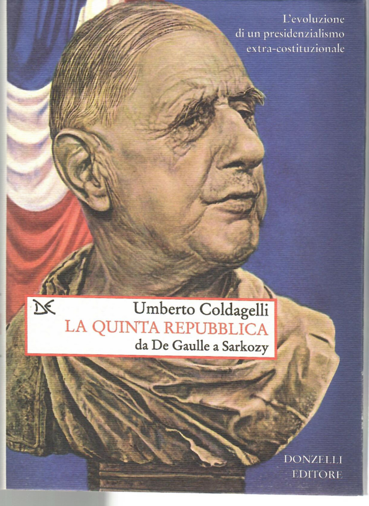 La Quinta Repubblica Da De Gaulle a Sarkozy. L'evoluzione Di …