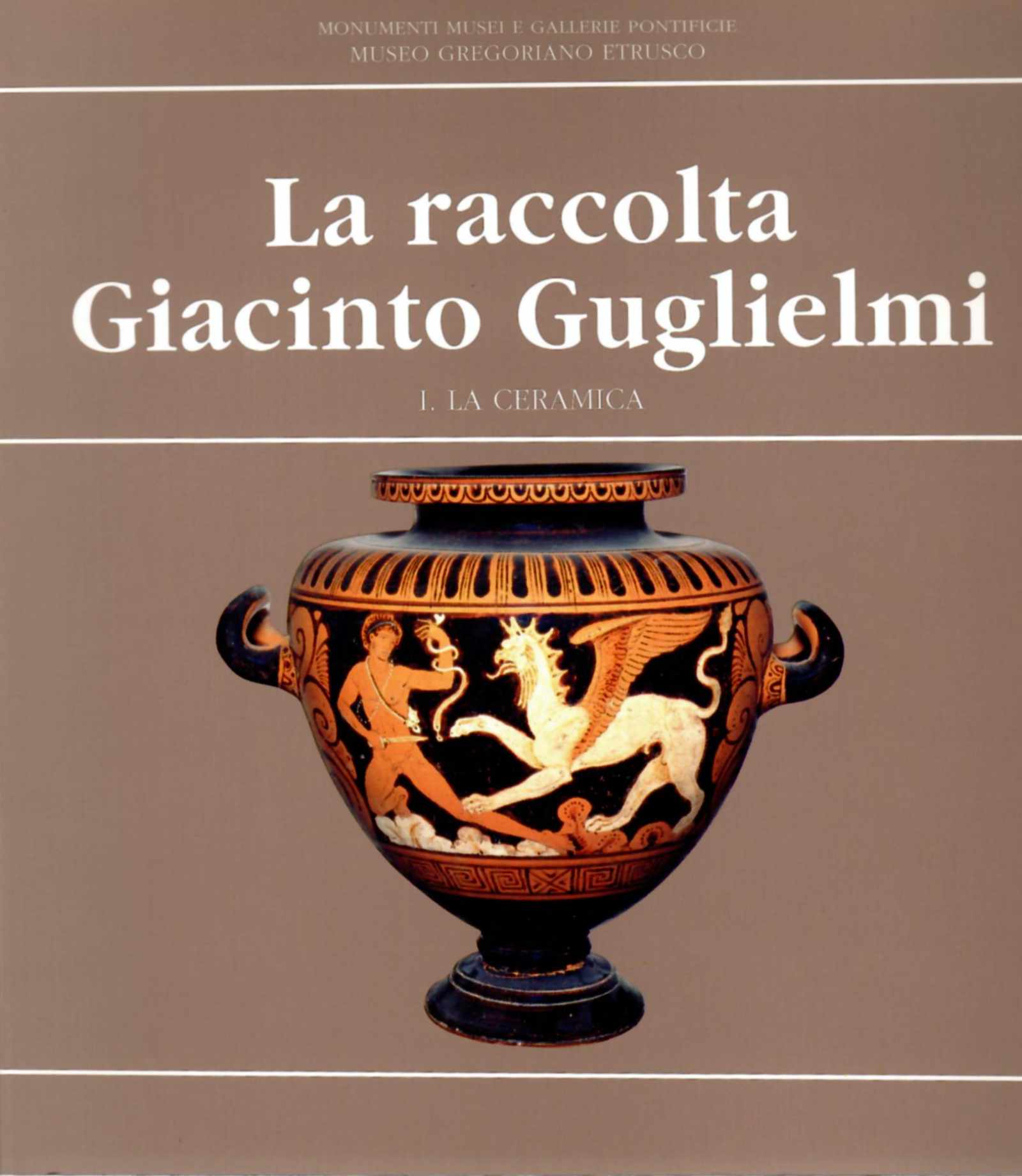 La Raccolta Giacinto Guglielmi Parte I. La Ceramica