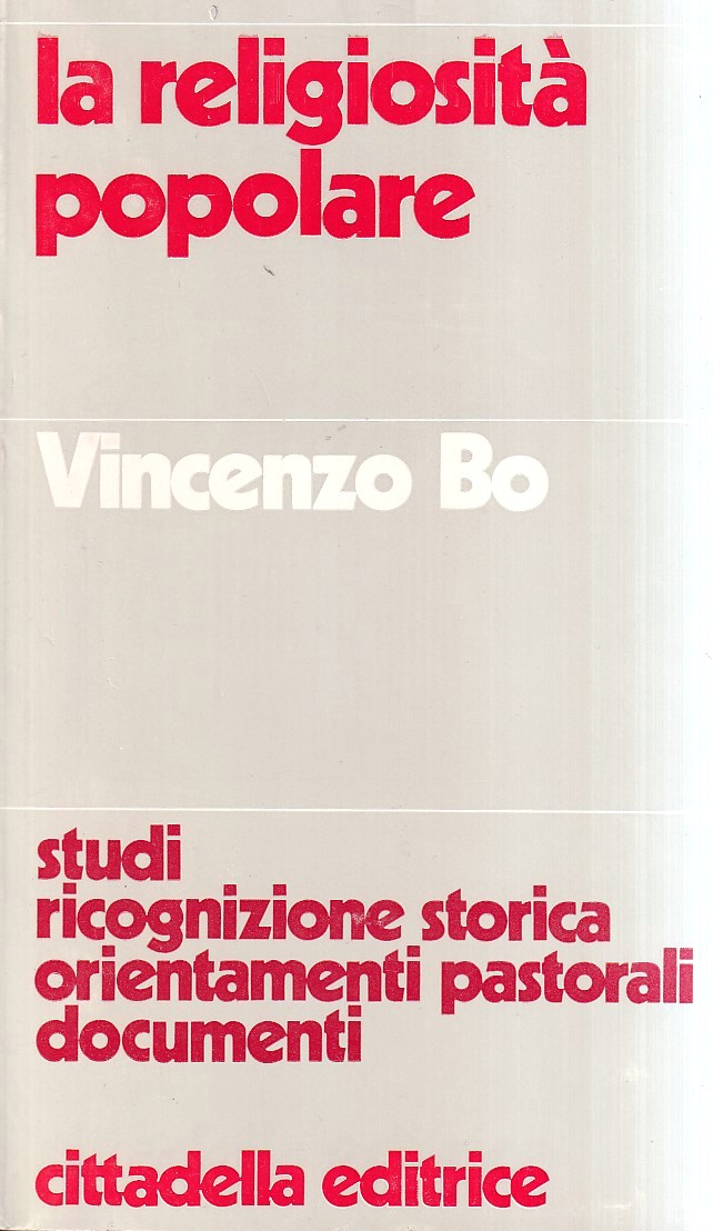La religiosità popolare. Studi - Ricognizione storica - Orientamenti pastorali …