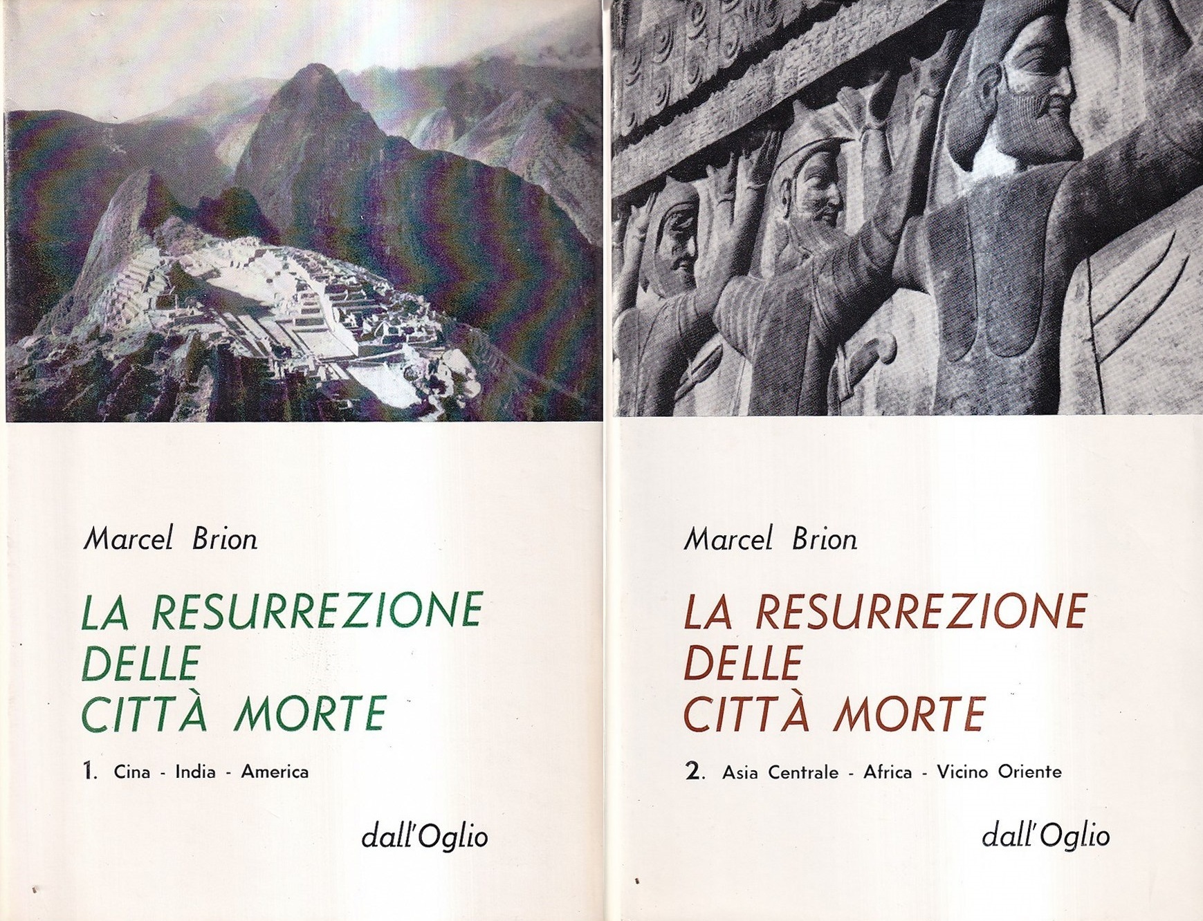 La resurrezione delle città morte. Vol. I e II