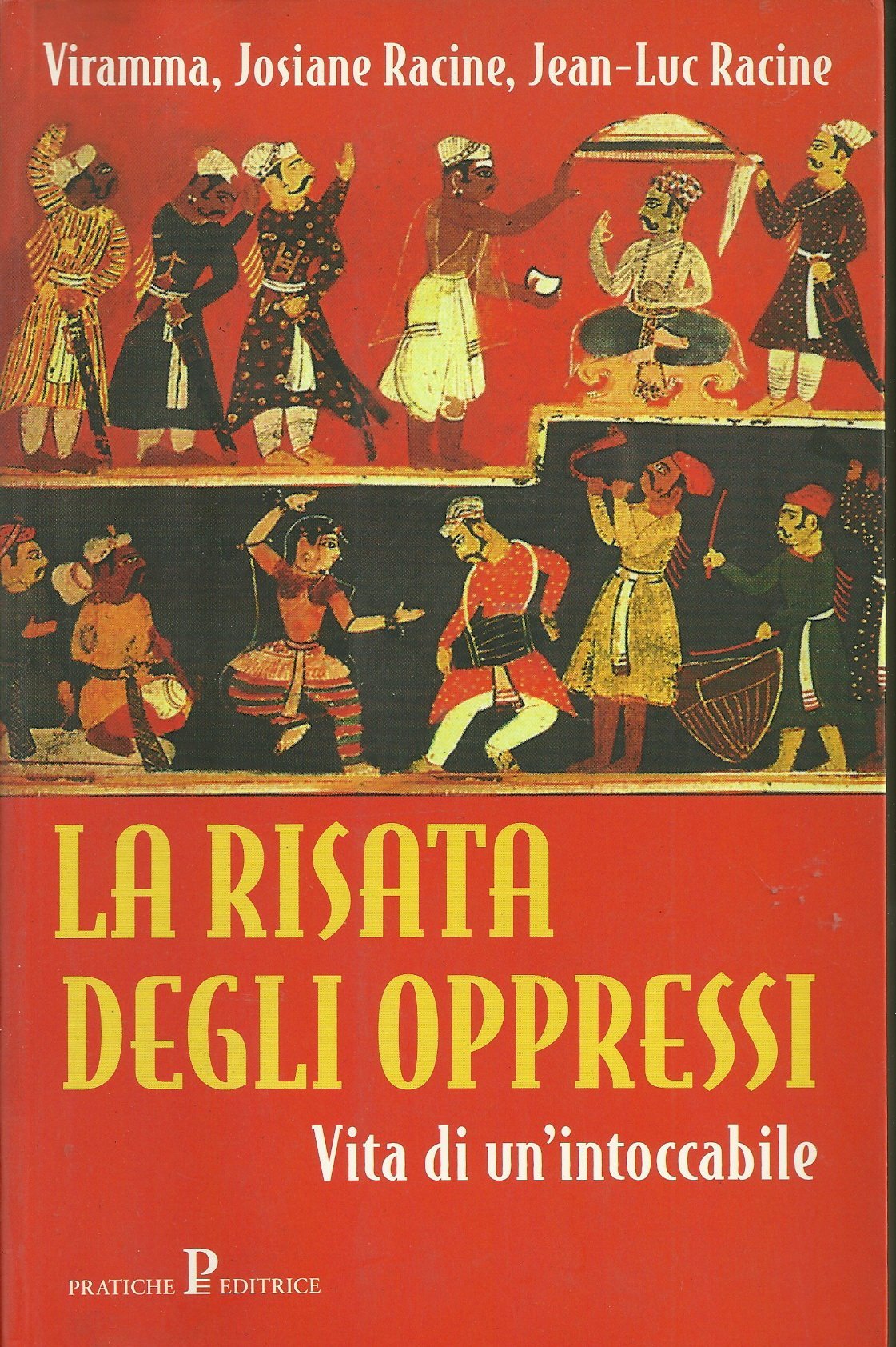 La risata degli oppressi. Viramma. Vita di un'intoccabile