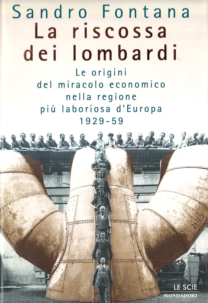 La riscossa dei lombardi. Le origini del miracolo economico nella …