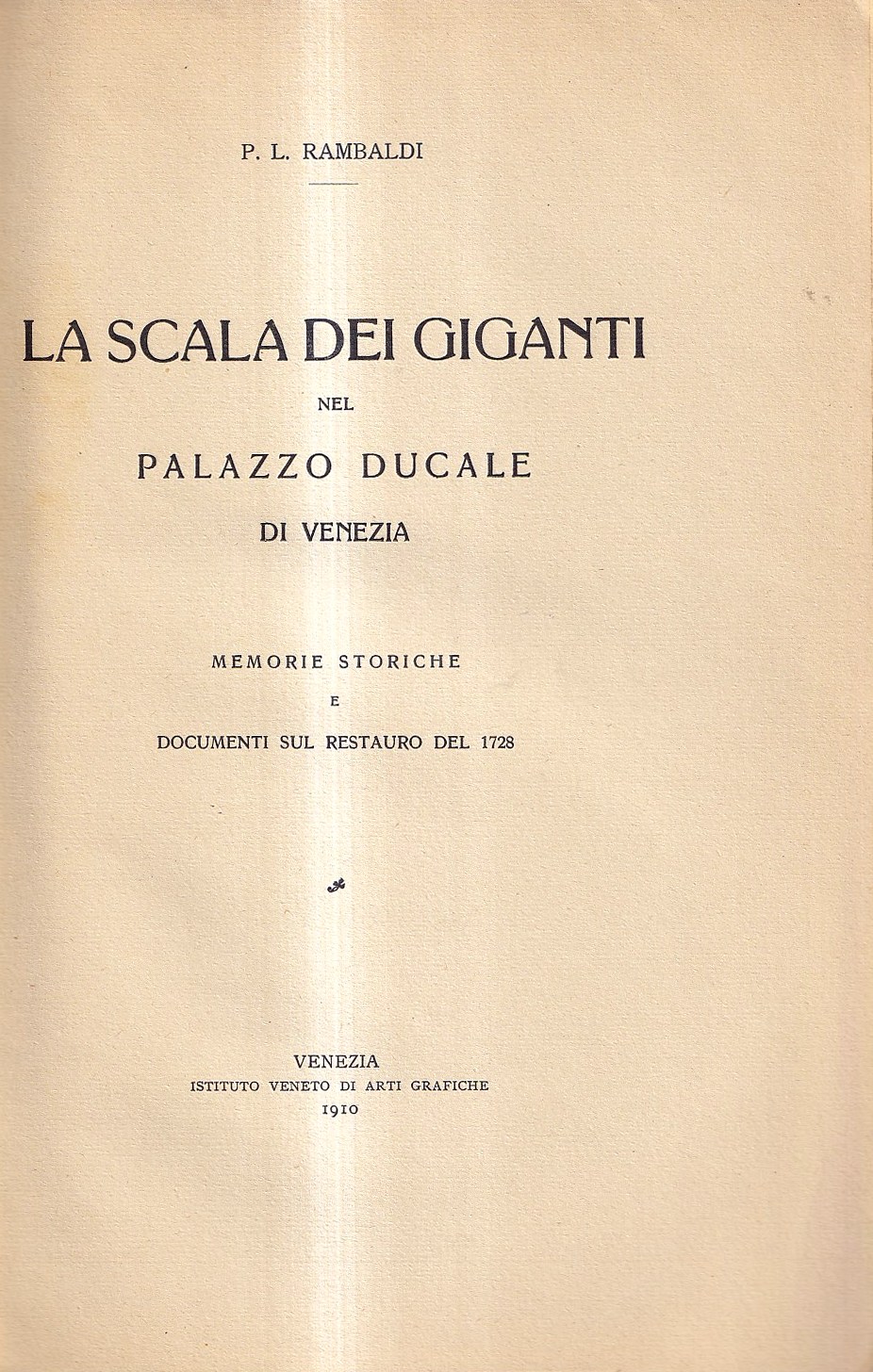 La Scala dei Giganti nel Palazzo Ducale di Venezia. Memorie …