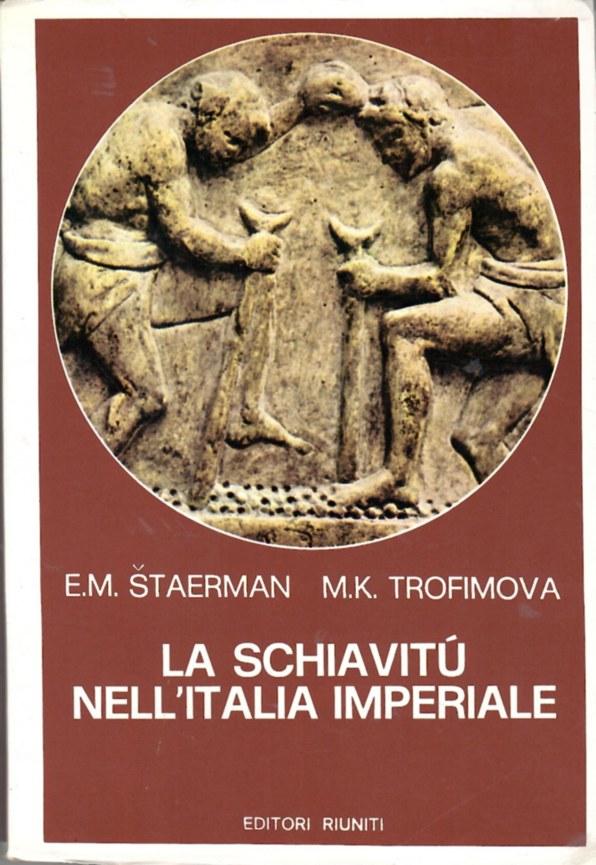 La schiavitù nell'Italia imperiale : I-III secolo