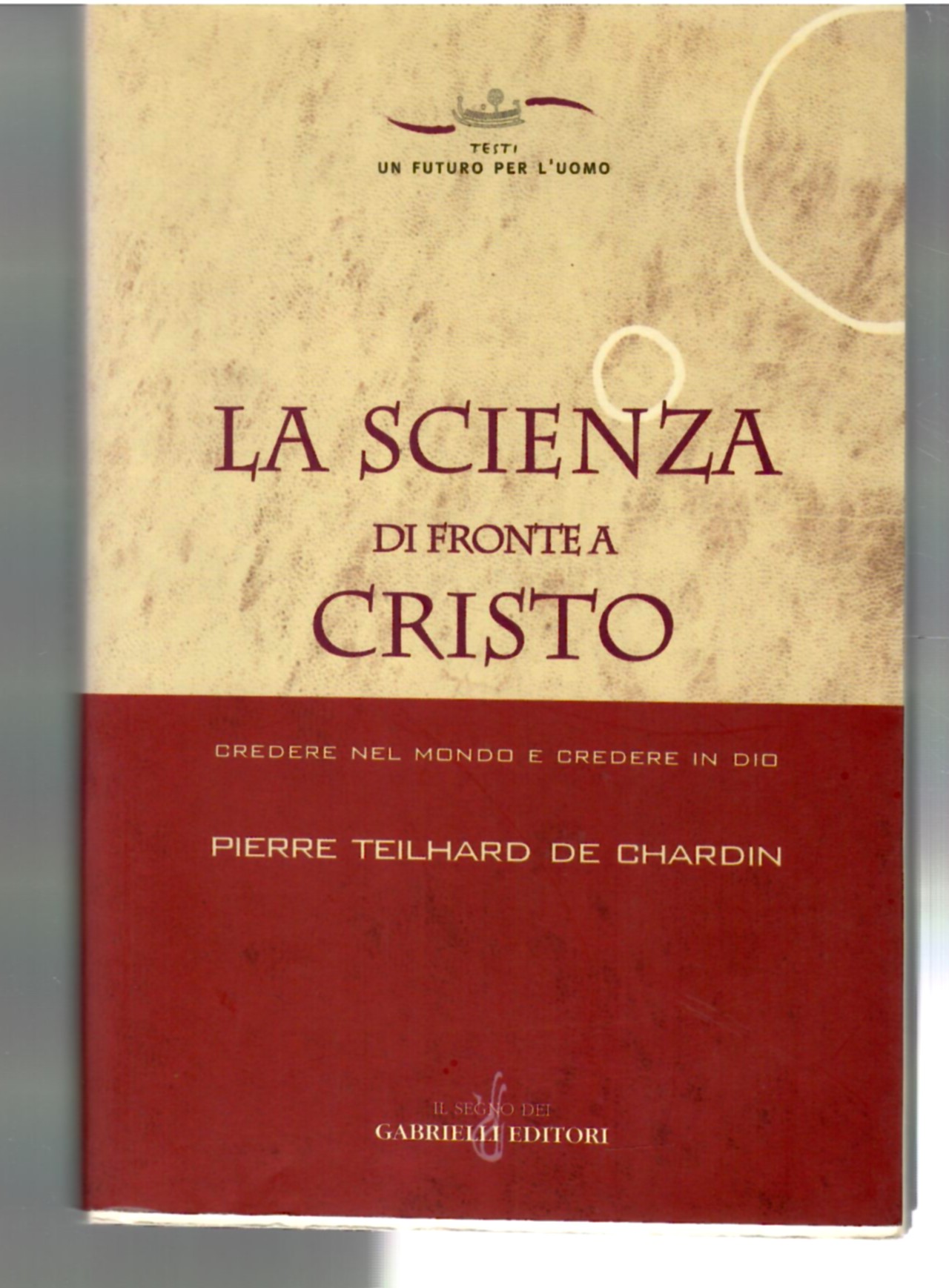 La Scienza Di Fronte a Cristo