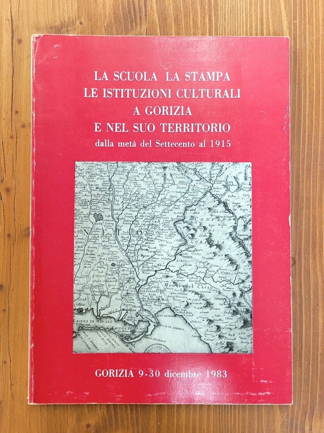 La scuola, la stampa, le istituzioni culturali a Gorizia e …