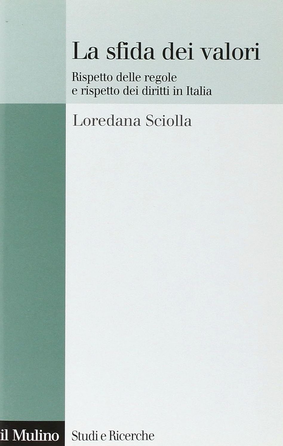 La sfida dei valori. Rispetto delle regole e rispetto dei …