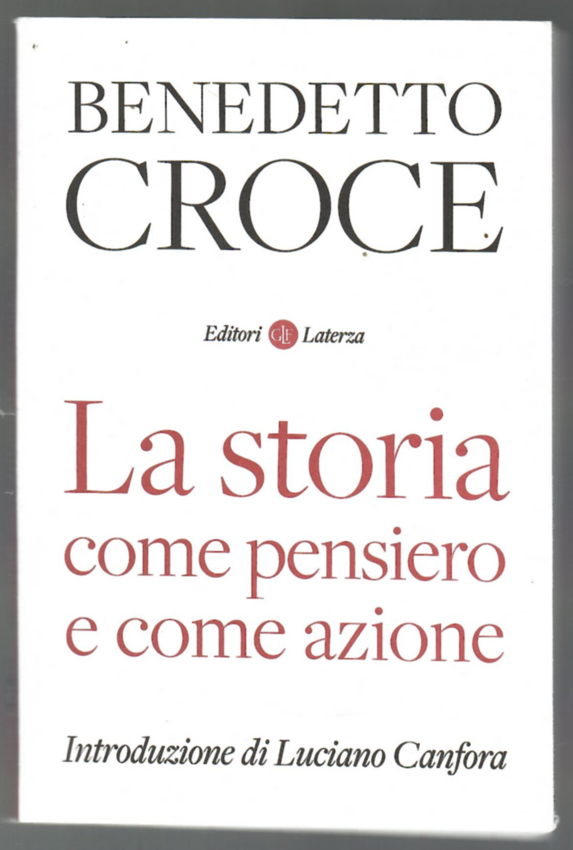 La Storia Come Pensiero e Come Azione