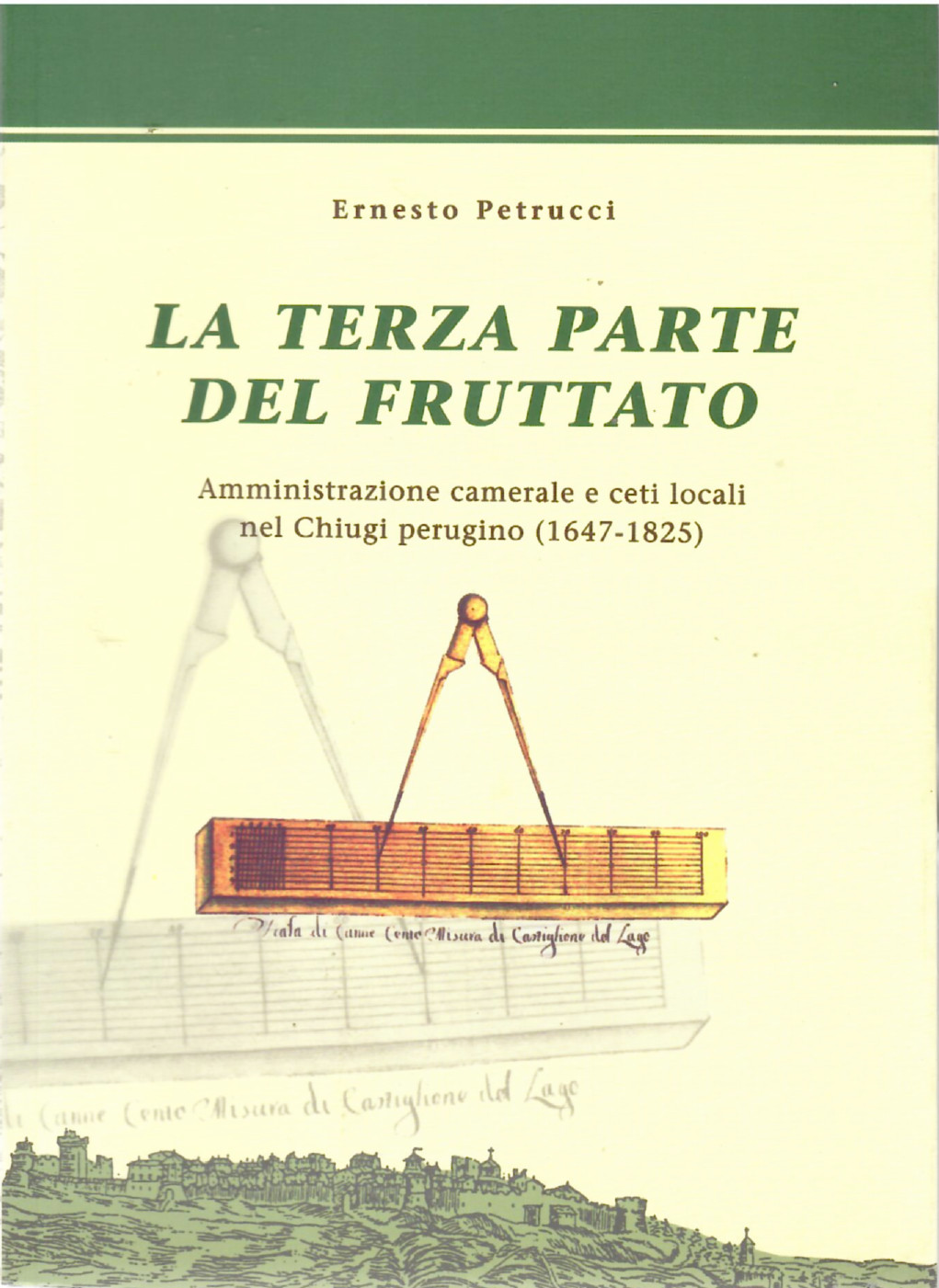 La Terza Parte del Fruttato. Amministrazione e Ceti Locali Nel …
