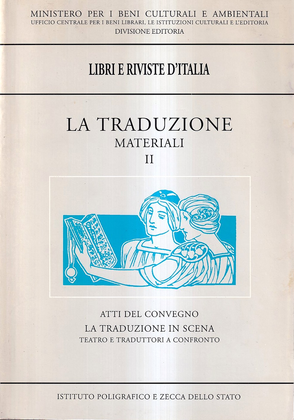 La Traduzione. Materiali - II. Atti del Convegno La Traduzione …