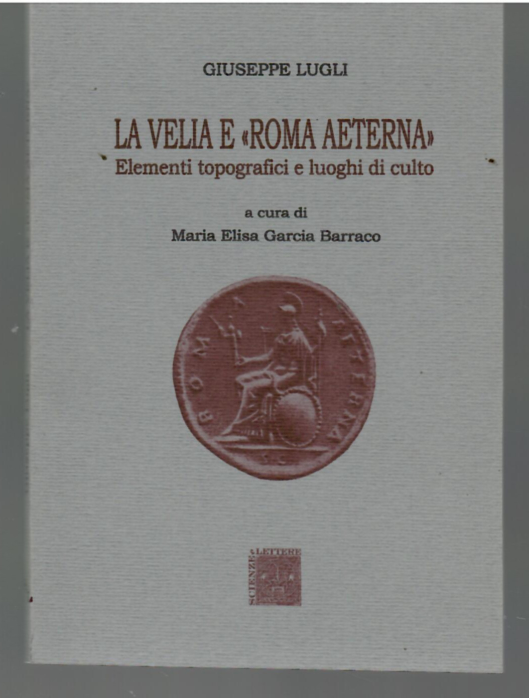 La Velia e Roma Aeterna. Elementi Topografici e Luoghi Di …