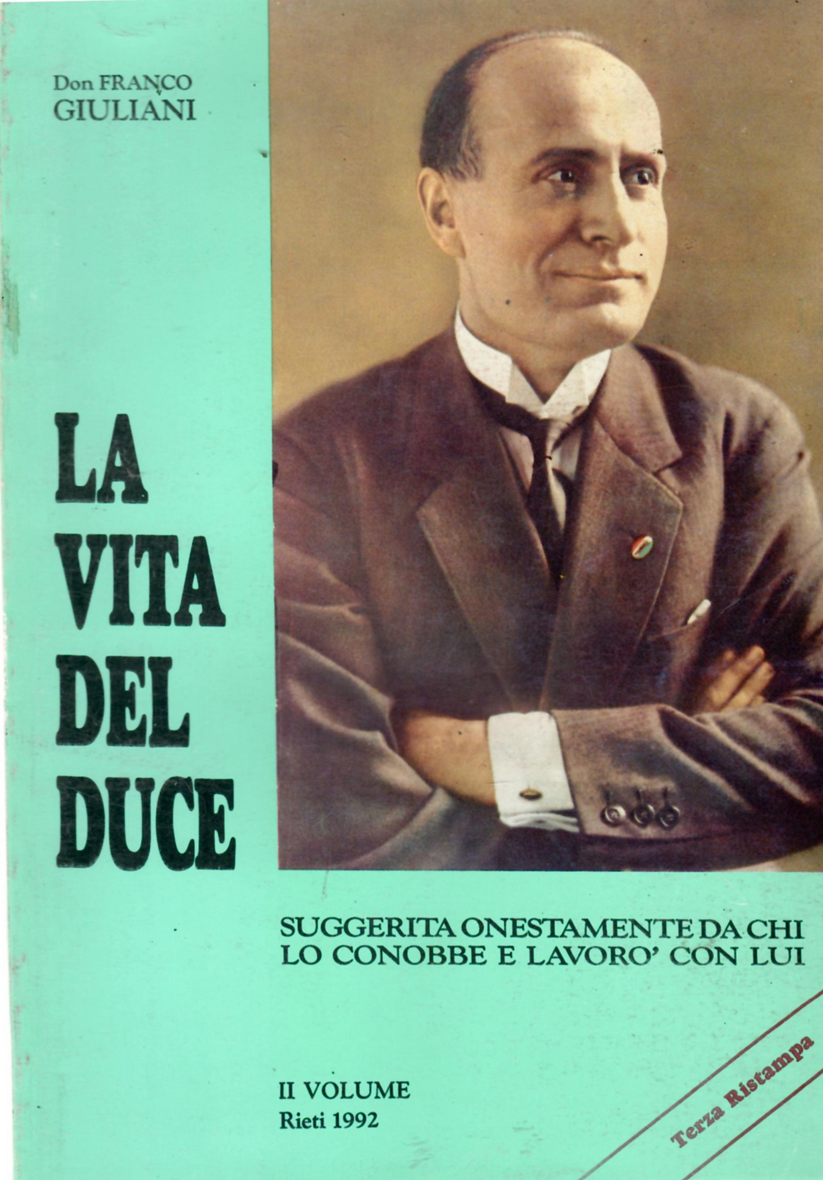 La Vita Del Duce Suggerita Onestamente Da Chi Lo Conobbe …