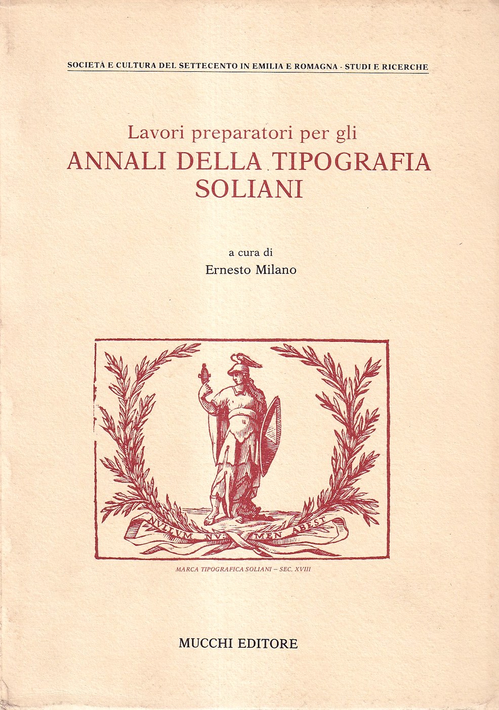 Lavori preparatori per gli annali della tipografia Soliani