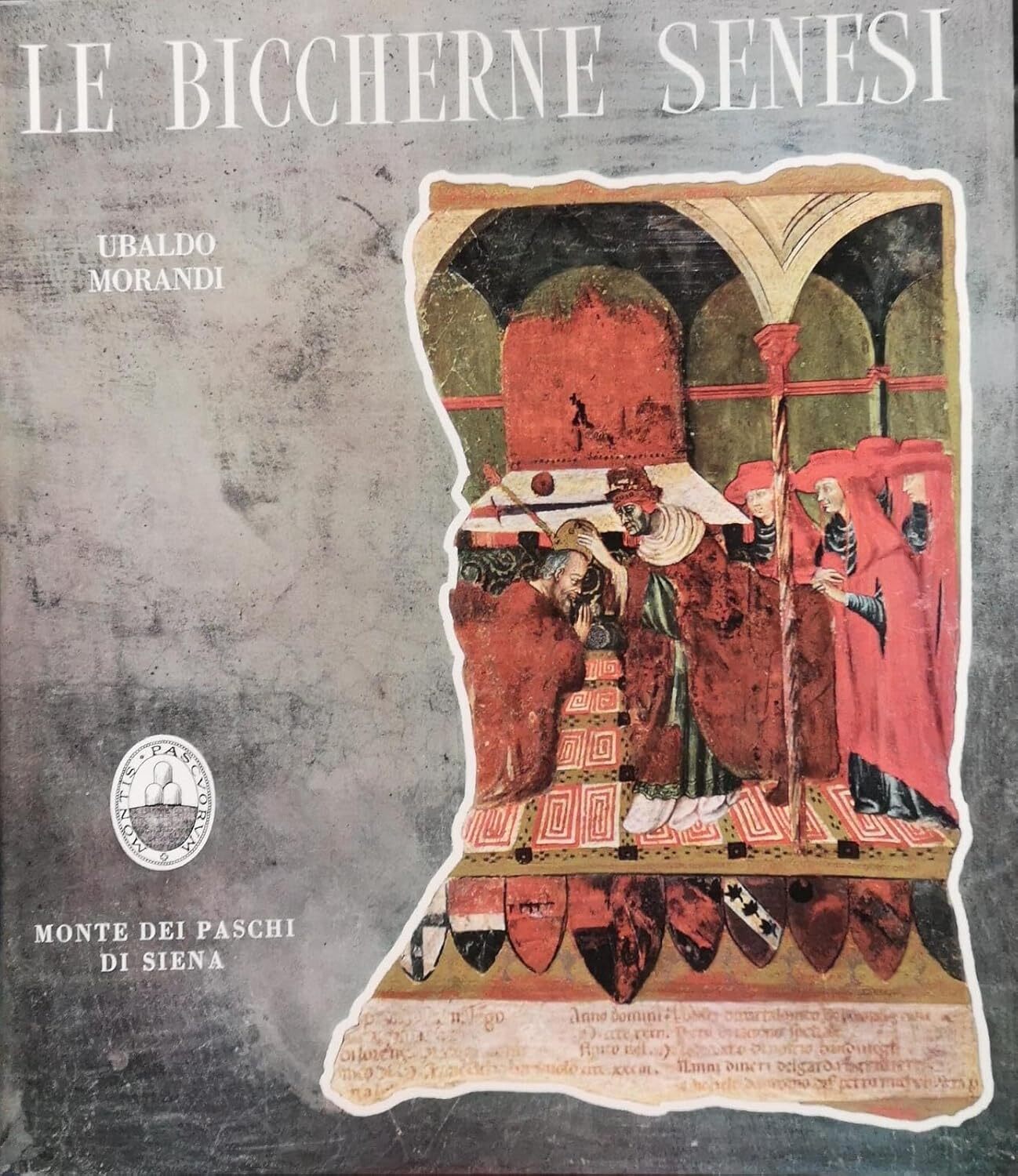 Le Biccherne senesi. Le tavolette della Biccherna della Gabella e …