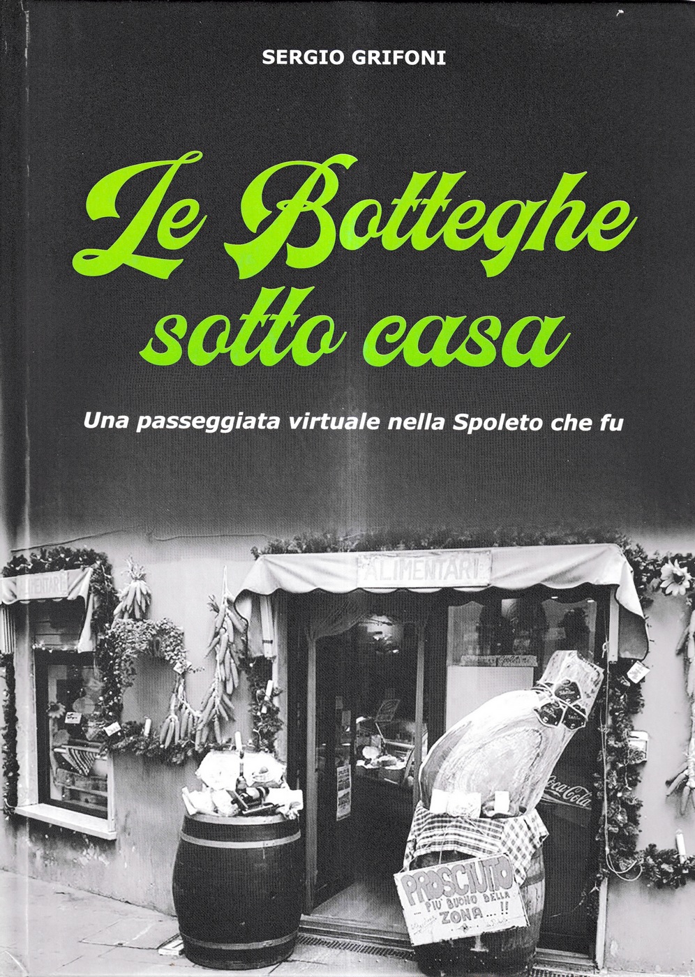 Le botteghe sotto casa. Una passeggiata virtuale nella Spoleto che …