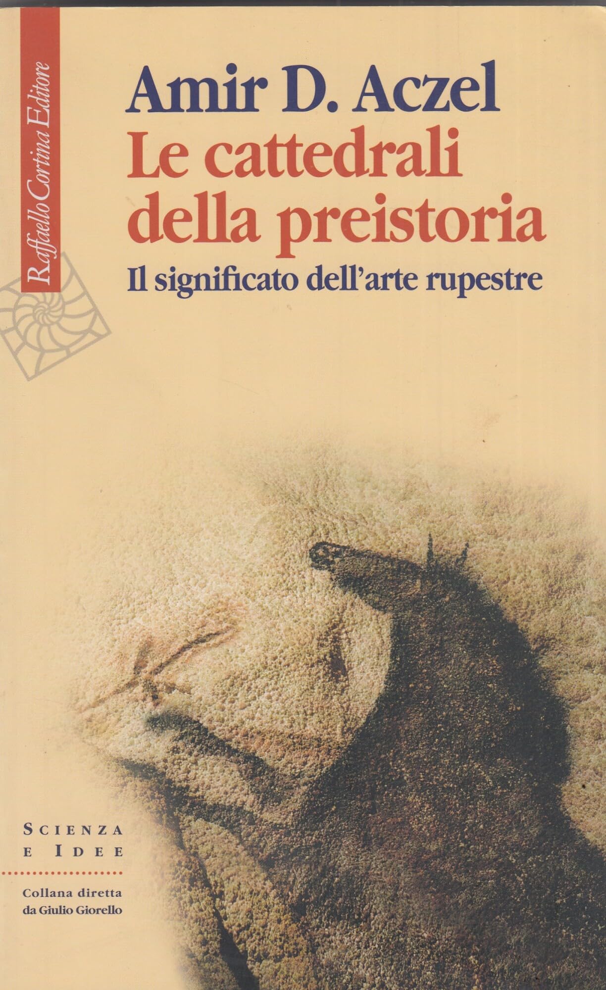 Le cattedrali della preistoria. Il significato dell'arte rupestre