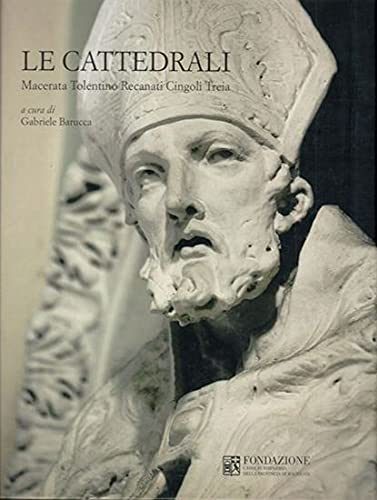 Le Cattedrali. Macerata - Tolentino - Recanati - Cingoli - …