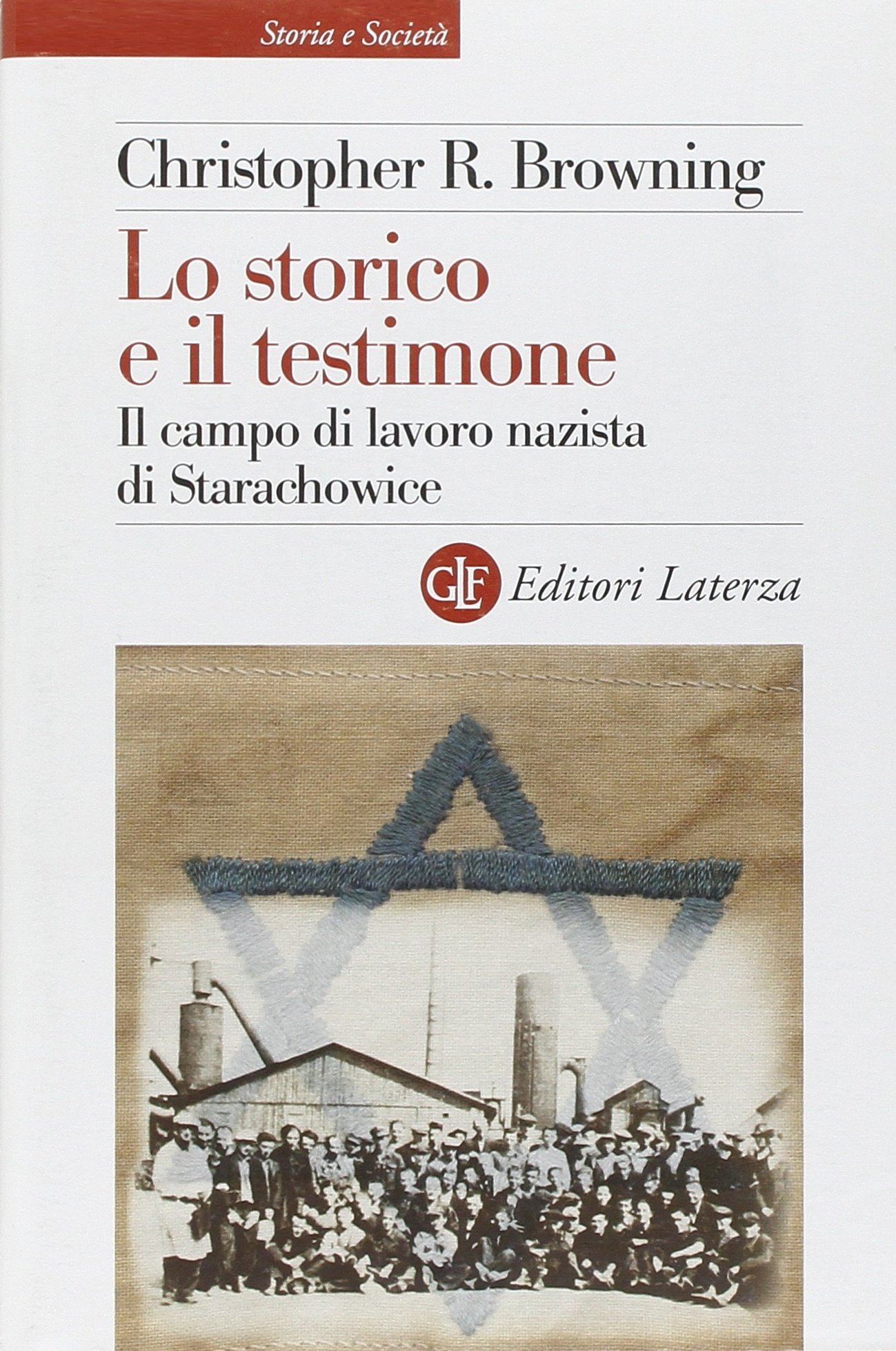 Lo storico e il testimone. Il campo di lavoro nazista …