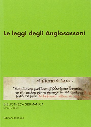 Le leggi degli anglosassoni. 13º seminario avanzato in filologia germanica