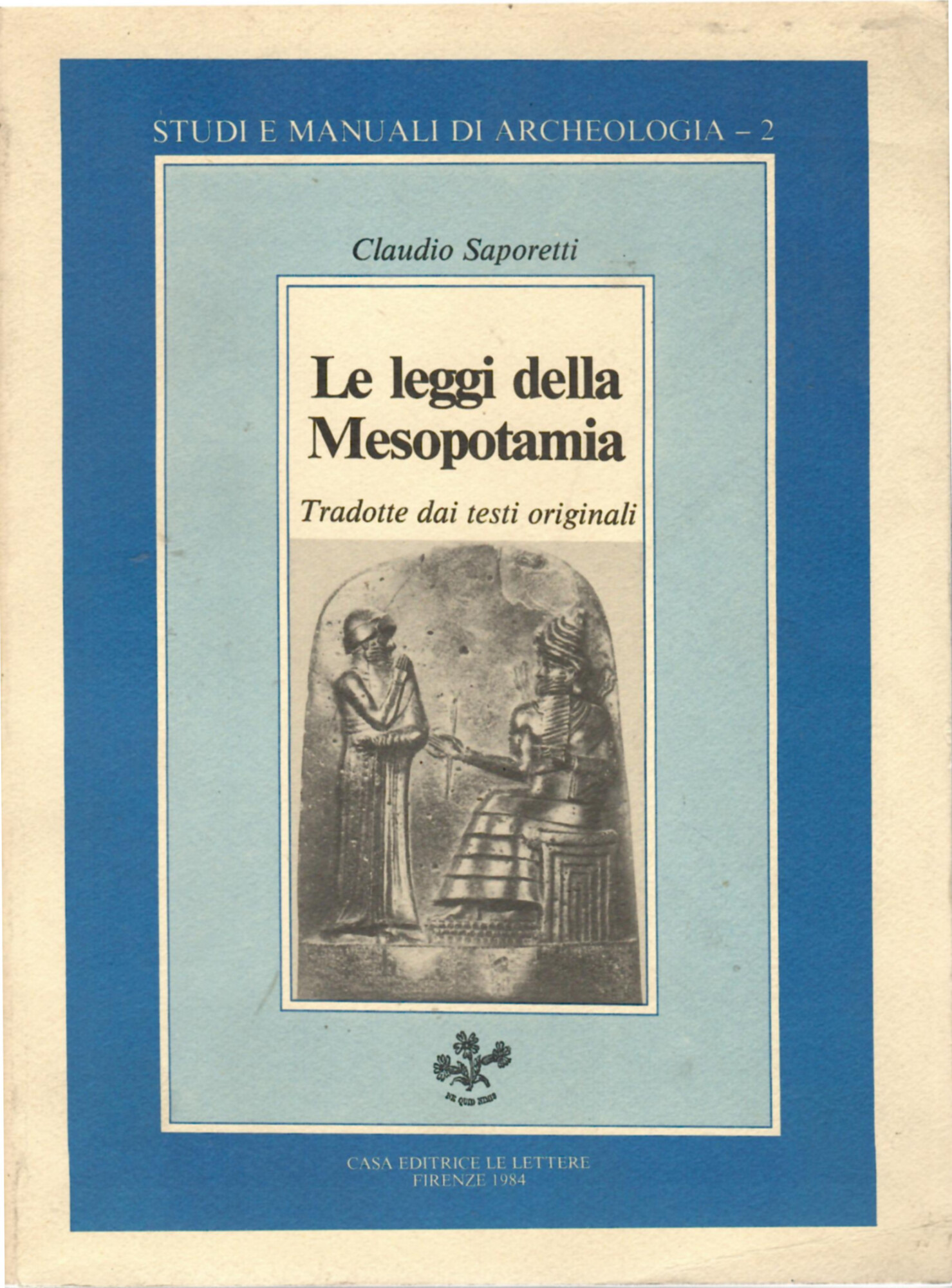 Le leggi della Mesopotamia. Tradotte dai testi originali