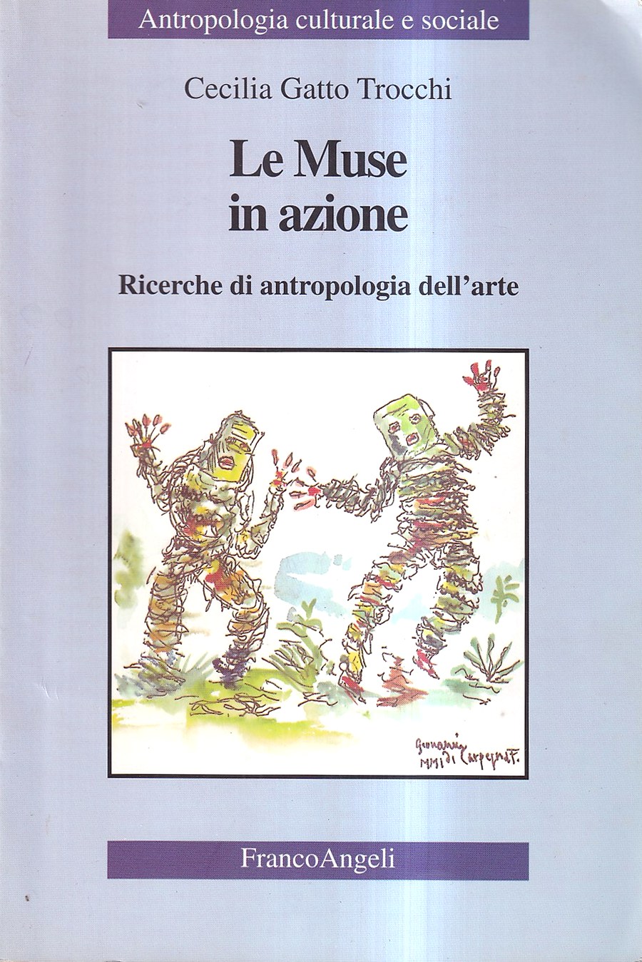 Le muse in azione. Ricerche di antropologia dell'arte