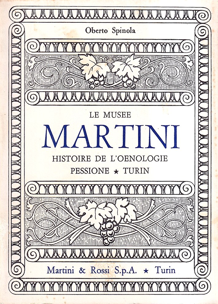 Le Musée Martini. Histoire de l'oenologie. Pessione -Turin