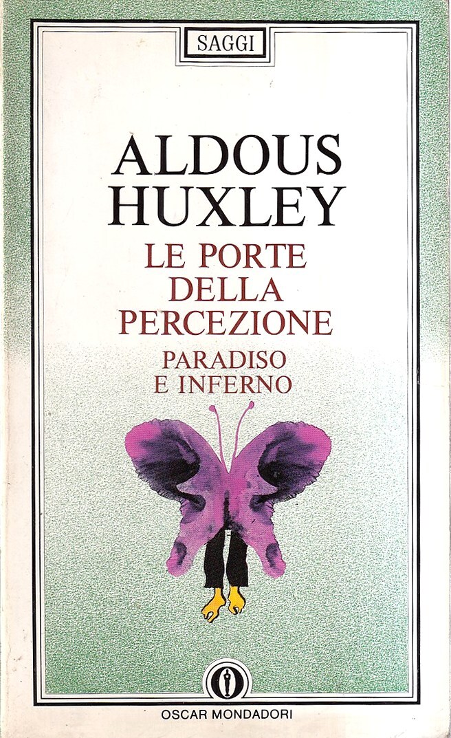 Le porte della percezione - Paradiso e inferno