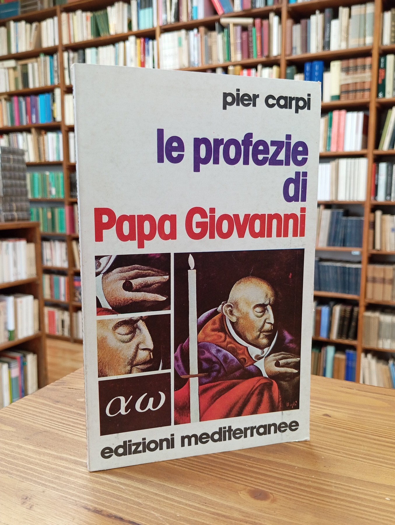 Le profezie di papa Giovanni. La storia dell'umanità dal 1935 …