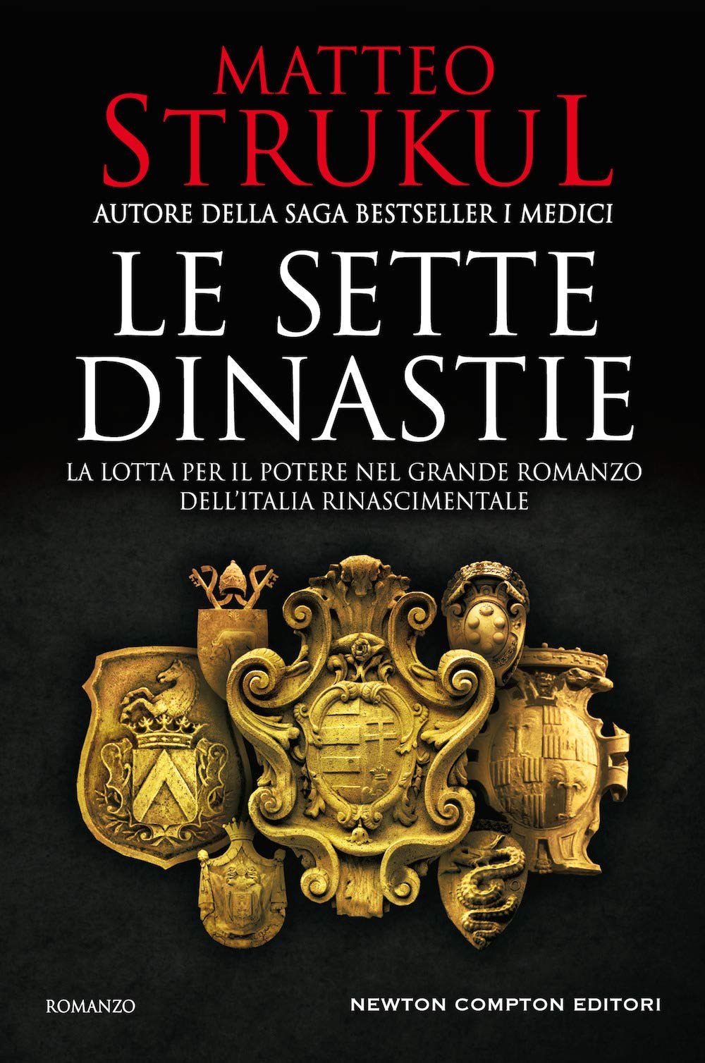 Le sette dinastie. La lotta per il potere nel grande …
