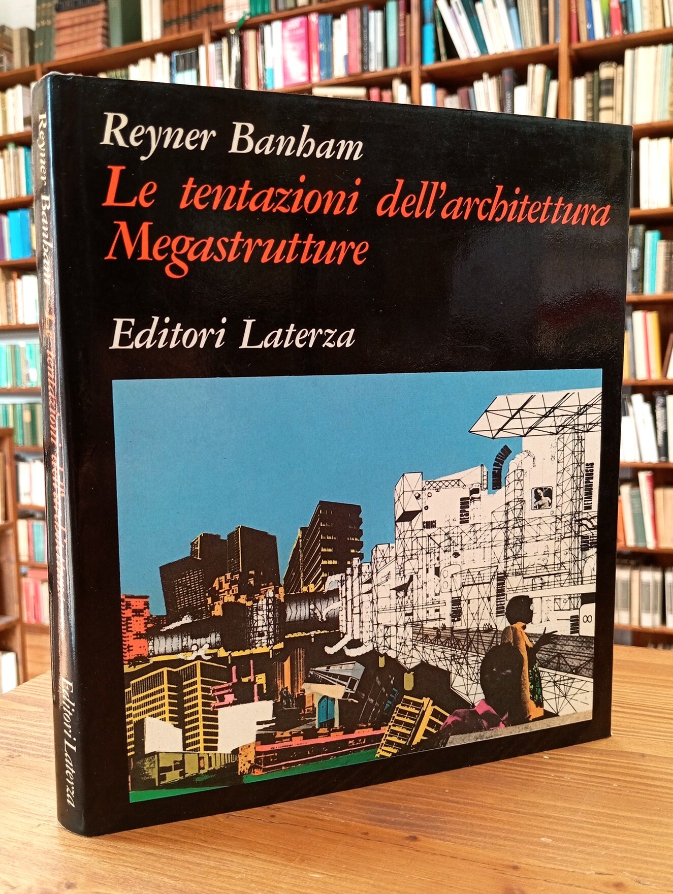 Le tentazioni dell'architettura. Megastrutture