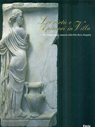 Le virtu' e i piaceri in Villa. Per il nuovo …