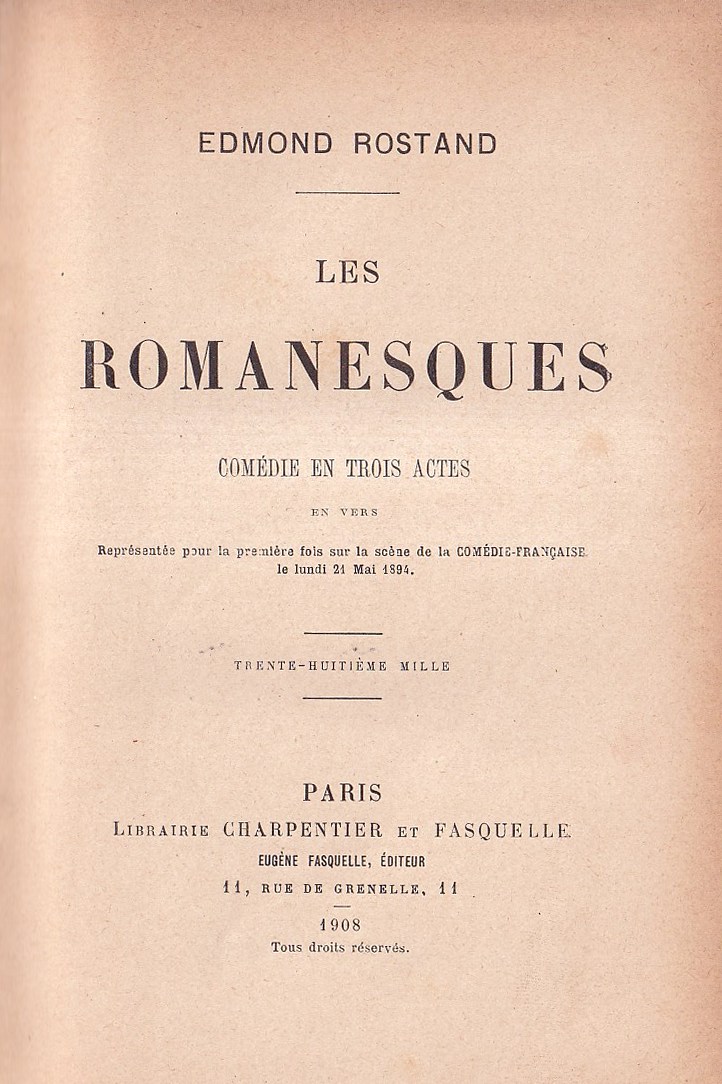 Les Romanesques. Comédie en trois actes en Vers