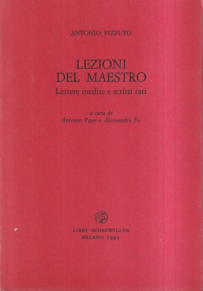Lezioni del maestro. Lettere inedite e scritti rari